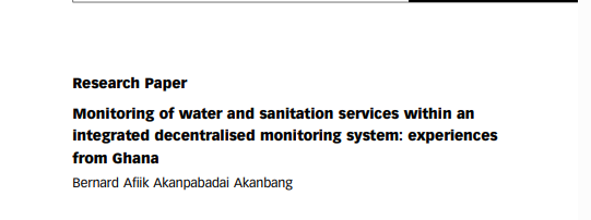 Monitoring of water and sanitation services within an integrated decentralised monitoring system: experiences from Ghana