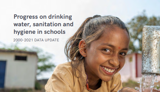 JMP Progress on drinking water, sanitation and hygiene in schools 2022