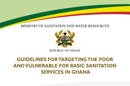 Guidelines forTargeting the Poor and Vulnerable for Sanitation Servicesin Ghana